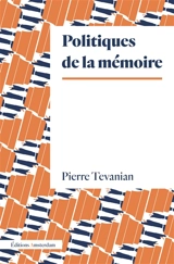 Politiques de la mémoire - Pierre Tévanian