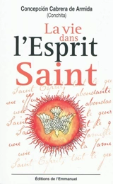 La vie dans l'Esprit Saint - Concepción Cabrera de Armida