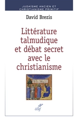 Littérature talmudique et débat secret avec le christianisme - David Brezis