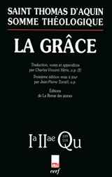 Somme théologique. La grâce : 2a 2ae, questions 109-114 - Thomas d'Aquin