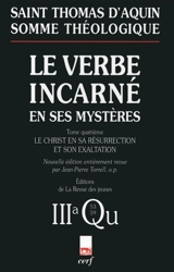 Le verbe incarné en ses mystères. Vol. 4. Le Christ en sa résurrection et son exaltation : 3a, questions 53-59 - Thomas d'Aquin