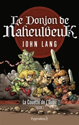 Le donjon de Naheulbeuk. Vol. 1. La couette de l'oubli : saison 3 - John Lang