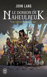 Le donjon de Naheulbeuk. Vol. 5. Les veilleurs de Glargh - John Lang