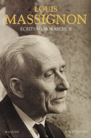 Ecrits mémorables. Vol. 2 - Louis Massignon