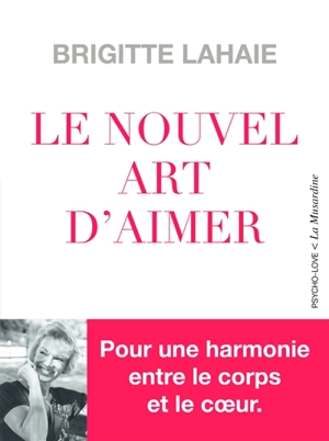 Le nouvel art d'aimer - Brigitte Lahaie