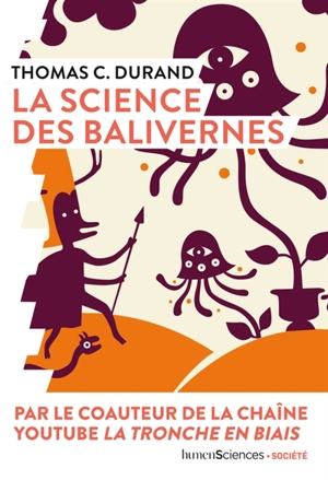 La science des balivernes - Thomas C. Durand