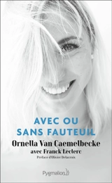 Avec ou sans fauteuil - Ornella Van Caemelbecke