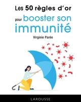 Les 50 règles d'or pour booster son immunité - Virginie Parée