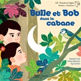 Bulle et Bob dans la cabane - Natalie Tual