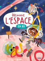 Découvre l'espace en BD - Pierre Oertel