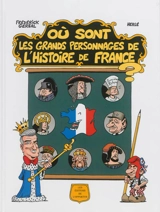Où sont les grands personnages de l'histoire de France ? - Frédérick Gersal
