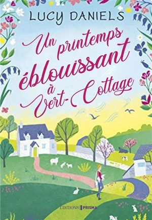 Vert-Cottage. Un printemps éblouissant à Vert-Cottage - Lucy Daniels