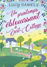 Vert-Cottage. Un printemps éblouissant à Vert-Cottage - Lucy Daniels