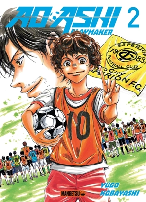 Ao Ashi playmaker. Vol. 2 - Yûgo Kobayashi