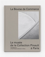 La Bourse de commerce : le musée de la collection Pinault à Paris. La Bourse de commerce : the museum of the Pinault collection in Paris