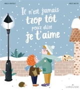 Il n'est jamais trop tôt pour dire je t'aime - Angela Portella