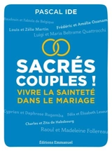 Sacrés couples ! : vivre la sainteté dans le mariage - Pascal Ide