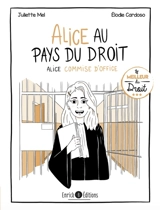 Alice au pays du droit. Vol. 3. Alice commise d'office - Juliette Mel