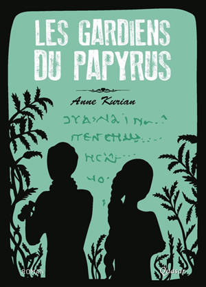 Les gardiens du papyrus - Anne Kurian