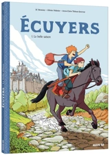 Ecuyers. Vol. 1. La belle saison - Jean-Christophe Deveney