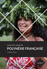 Quelque chose de Polynésie française - Vaikehu Shan