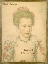 Daniel Dumonstier : 1574-1646 - Daniel Lecoeur