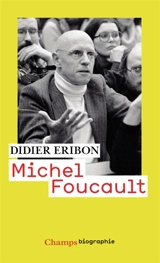 Michel Foucault - Didier Eribon