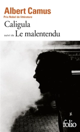 Caligula. Le malentendu - Albert Camus