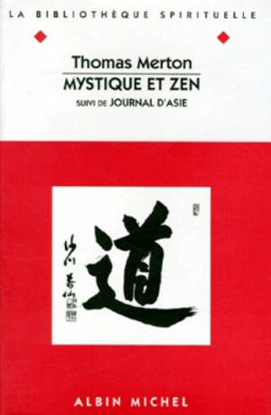 Mystique et zen. Journal d'Asie - Thomas Merton