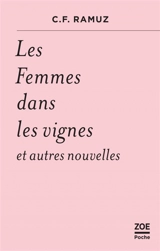 Les femmes dans les vignes : et autres nouvelles - Charles-Ferdinand Ramuz