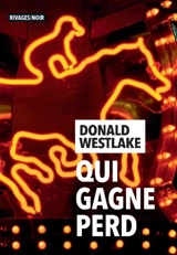 Qui gagne perd - Donald E. Westlake