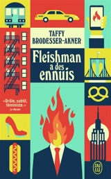 Fleishman a des ennuis - Taffy Brodesser-Akner