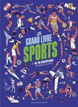 Le grand livre des sports : + de 40 disciplines olympiques illustrées - Liang Lina