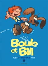 Boule et Bill : l'intégrale. Vol. 1. 1959-1963 - Roba