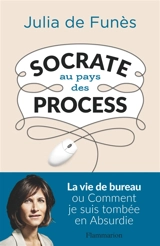 Socrate au pays des process - Julia de Funès