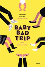 Baby bad trip - Lisa Drakeford