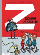 Les aventures de Spirou et Fantasio. Vol. 15. Z comme Zorglub - André Franquin