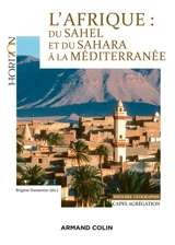 L'Afrique : du Sahel et du Sahara à la Méditerranée : Capes, agrégation, histoire géographie