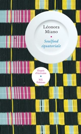 Soulfood équatoriale - Léonora Miano