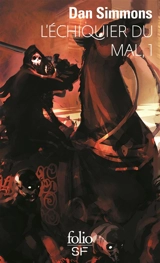 L'échiquier du mal. Vol. 1 - Dan Simmons