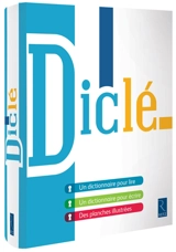 Diclé : un dictionnaire pour lire, un dictionnaire pour écrire, des planches illustrées - Sybille Grandamy