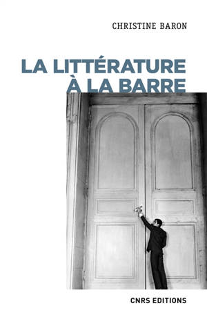 La littérature à la barre : XX-XXIe siècle - Christine Baron