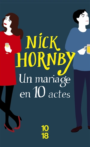 Un mariage en 10 actes - Nick Hornby