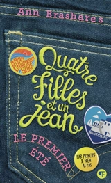 Quatre filles et un jean. Vol. 1. Le premier été - Ann Brashares