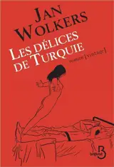 Les délices de Turquie - Jan Wolkers