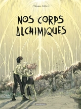 Nos corps alchimiques - Thomas Gilbert