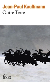 Outre-terre : le voyage à Eylau - Jean-Paul Kauffmann