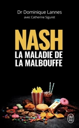 Nash : la maladie de la malbouffe - Dominique Lannes
