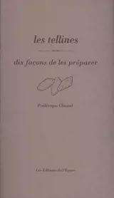 Les tellines : dix façons de les préparer - Frédérique Chastel-Chagnaud