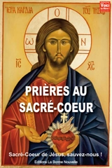 Prières au Sacré-Coeur : Sacré-Coeur de Jésus, sauvez-nous !